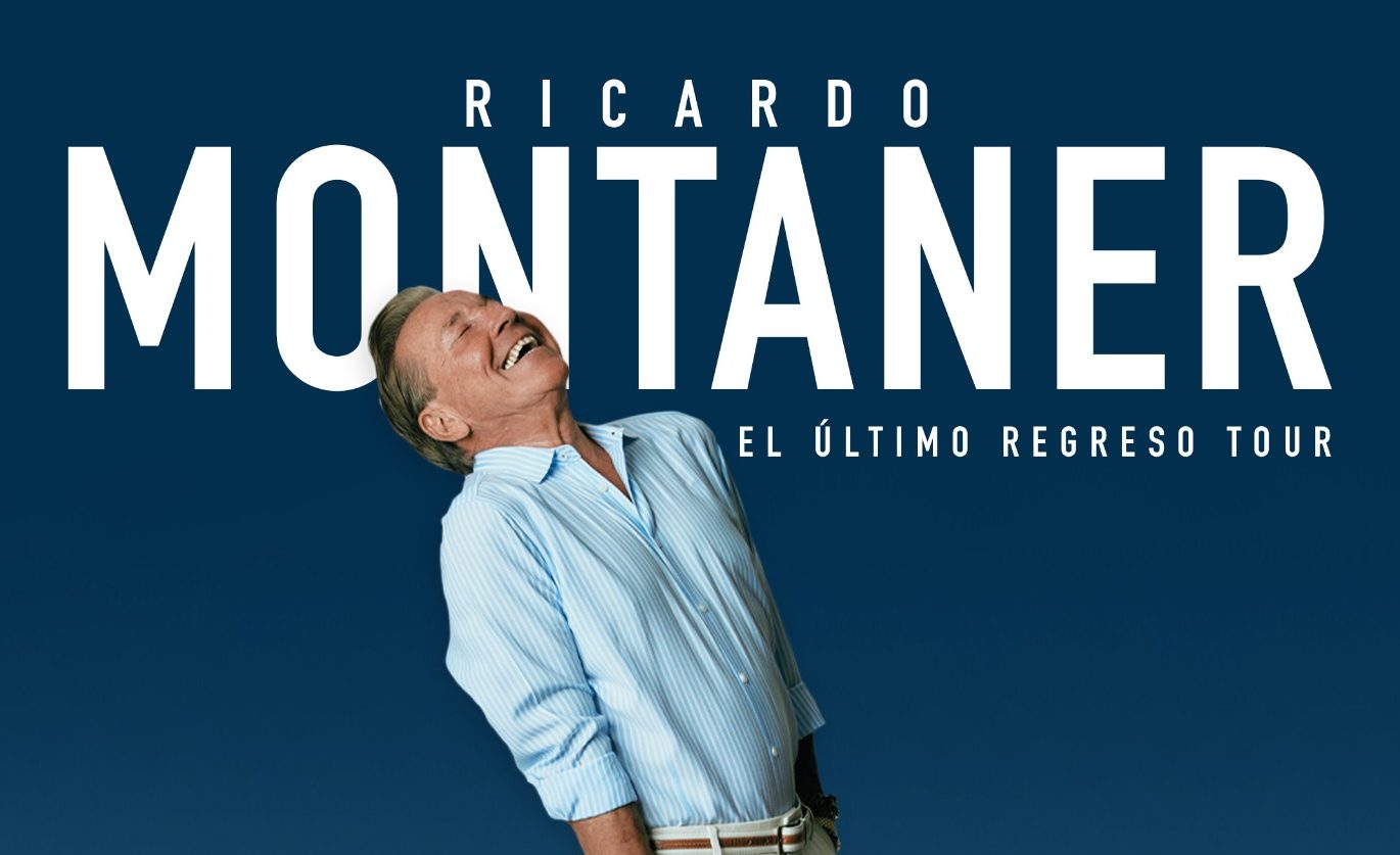 «EL ÚLTIMO REGRESO TOUR» RICARDO MONTANER EN MÉXICO
